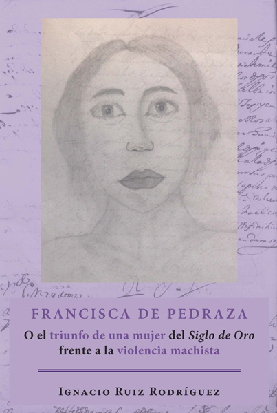 francisca de pedraza o el triunfo de una mujer del siglo de oro