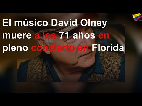 el musico david olney muere en pleno concierto