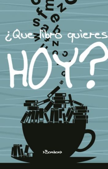 que libro quieres para hoy