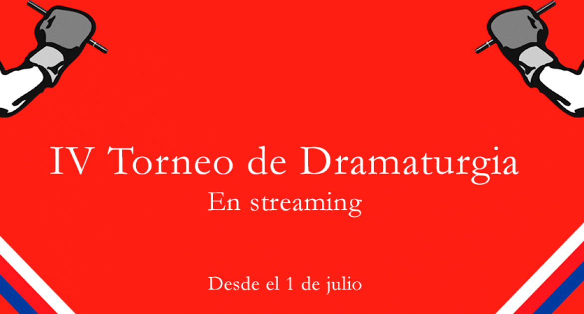 IV Torneo de dramaturgia en streaming